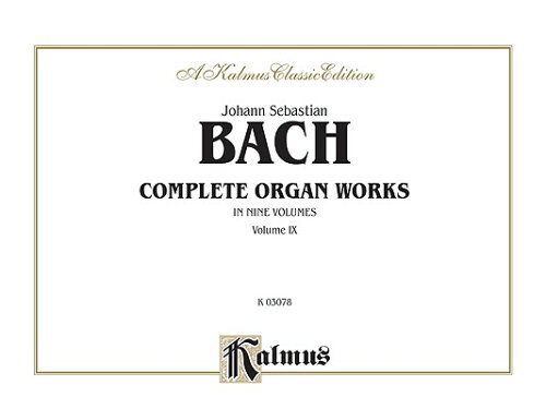 ISBN 9780769242323 Complete Organ Works, Vol 9/ALFRED PUB CO INC/Johann Bach 本・雑誌・コミック 画像