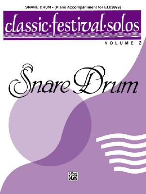 ISBN 9780769255231 Classic Festival Solos (Snare Drum), Vol 2: Piano Acc./ALFRED PUBN/Alfred Music 本・雑誌・コミック 画像