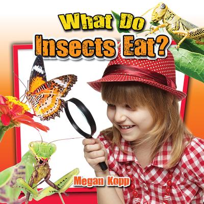 ISBN 9780778719779 What Do Insects Eat?/CRABTREE PUB/Megan Kopp 本・雑誌・コミック 画像