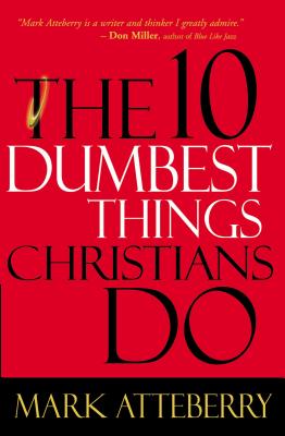 ISBN 9780785211488 The 10 Dumbest Things Christians Do/THOMAS NELSON PUB/Mark Atteberry 本・雑誌・コミック 画像