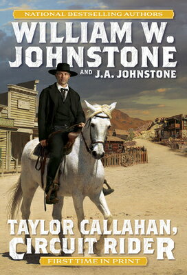 ISBN 9780786049080 Taylor Callahan, Circuit Rider/PINNACLE BOOKS/William W. Johnstone 本・雑誌・コミック 画像