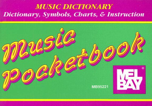 ISBN 9780786600601 Music Dictionary Pocketbook: Dictionary, Symbols, Charts, & Instruction/MEL BAY PUBN INC/L. Dean Bye 本・雑誌・コミック 画像