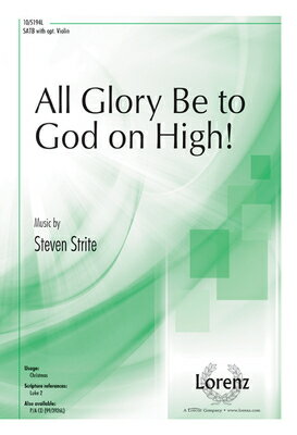 ISBN 9780787762513 All Glory Be to God on High!/LORENZ PUB CO/Steven Strite 本・雑誌・コミック 画像