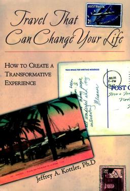 ISBN 9780787909413 Travel That Can Change Your Life: How to Create a Transformative Experience / Jeffrey A. Kottler 本・雑誌・コミック 画像