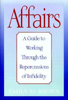 ISBN 9780787950040 Affairs: A Guide to Working Through the Repercussions of Infidelity/JOSSEY BASS/Emily M. Brown 本・雑誌・コミック 画像