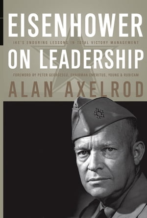 ISBN 9780787982386 Eisenhower on Leadership Ike's Enduring Lessons in Total Victory Management Alan Axelrod 本・雑誌・コミック 画像