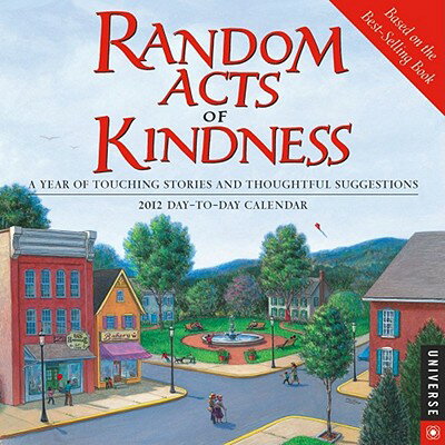 ISBN 9780789323071 Random Acts of Kindness Day-To-Day Calendar: A Year of Touching Stories and Thoughtful Suggestions/UNIVERSE BOOKS/University Press 本・雑誌・コミック 画像