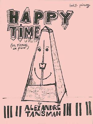 ISBN 9780793523047 Happy Time, Book 1 - Primary: On s'Amuse Au Piano/HAL LEONARD PUB CO/Alexandre Tansman 本・雑誌・コミック 画像