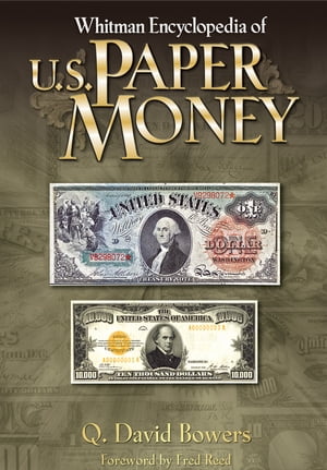 ISBN 9780794827021 Whitman Encyclopedia of Paper Money/WHITMAN PUB LLC/David Bowers 本・雑誌・コミック 画像