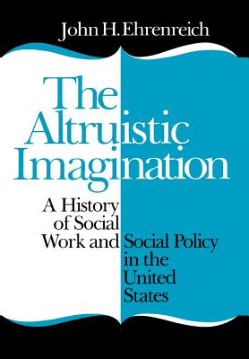 ISBN 9780801417641 Altruistic Imagination: Draftsman, Writer, Poet, Composer/CORNELL UNIV PR/John Ehrenreich 本・雑誌・コミック 画像