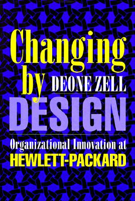 ISBN 9780801432989 Changing by Design: Organizational Innovation at Hewlett-Packard (ILR Press books) / Deone Zell 本・雑誌・コミック 画像