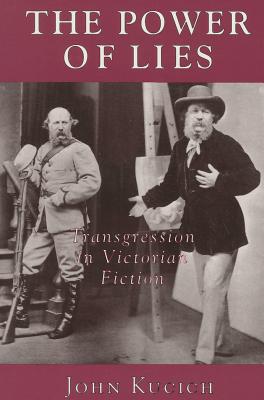 ISBN 9780801480898 The Power of Lies: Transgression, Class, and Gender in Victorian Fiction/CORNELL UNIV PR/John Kucich 本・雑誌・コミック 画像