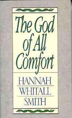 ISBN 9780802400185 The God of All Comfort/MOODY PUBL/Hannah Whitall Smith 本・雑誌・コミック 画像