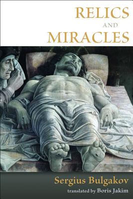 ISBN 9780802865311 Relics and Miracles: Two Theological Essays/WILLIAM B EERDMANS PUB CO/Sergius Bulgakov 本・雑誌・コミック 画像