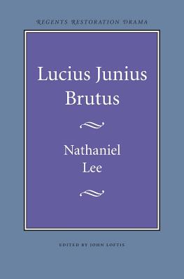 ISBN 9780803253629 Lucius Junius Brutus/UNIV OF NEBRASKA PR/Nathaniel Lee 本・雑誌・コミック 画像