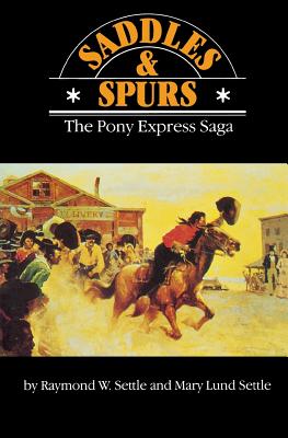 ISBN 9780803257658 Saddles and Spurs: The Pony Express Saga/UNIV OF NEBRASKA PR/Raymond W. Settle 本・雑誌・コミック 画像