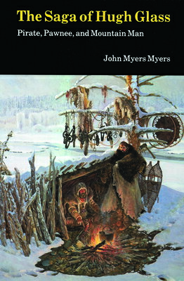 ISBN 9780803258341 Saga of Hugh Glass/UNIV OF NEBRASKA PR/John Myers Myers 本・雑誌・コミック 画像