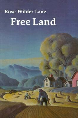 ISBN 9780803279148 Free Land/UNIV OF NEBRASKA PR/Rose Wilder Lane 本・雑誌・コミック 画像