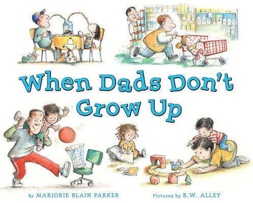 ISBN 9780803737174 When Dads Don't Grow Up/DIAL/Marjorie Blain Parker 本・雑誌・コミック 画像