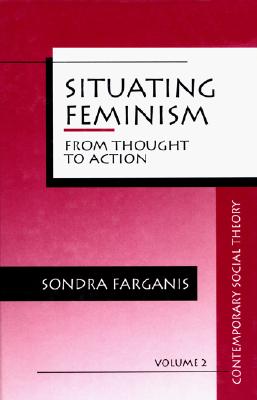 ISBN 9780803946491 Situating Feminism: From Thought to Action/SAGE PUBN/Sondra Farganis 本・雑誌・コミック 画像