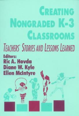 ISBN 9780803964860 Creating Nongraded K-3 Classrooms: Teachers′ Stories and Lessons Learned/CORWIN PR INC/Ric A. Hovda 本・雑誌・コミック 画像