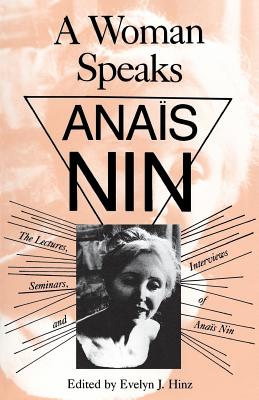 ISBN 9780804006941 Woman Speaks: Lectures, Seminars, Interviews Anais Nin/OHIO UNIV PR/Evelyn Hinz 本・雑誌・コミック 画像