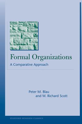 ISBN 9780804748902 Formal Organizations: A Comparative Approach/STANFORD BUSINESS BOOKS/Peter M. Blau 本・雑誌・コミック 画像