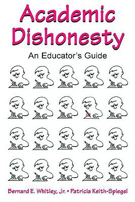 ISBN 9780805840209 Academic Dishonesty: An Educator's Guide/PSYCHOLOGY PR/Bernard E. Whitley Jr 本・雑誌・コミック 画像