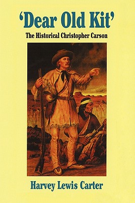 ISBN 9780806122533 Dear Old Kit' the Historical Christopher Carson Revised/UNIV OF OKLAHOMA PR/Harvey Lewis Carter 本・雑誌・コミック 画像