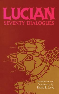 ISBN 9780806138947 Lucian: Seventy Dialogues/UNIV OF OKLAHOMA PR/Harry Louis Levy 本・雑誌・コミック 画像