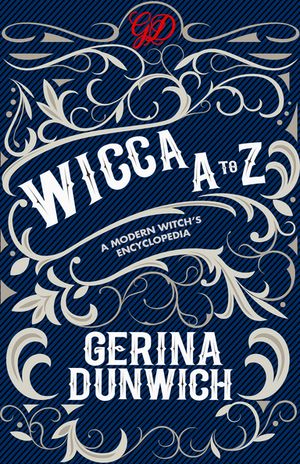 ISBN 9780806539584 Wicca A to Z A Guide to the Magickal World Gerina Dunwich 本・雑誌・コミック 画像