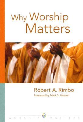 ISBN 9780806651088 Why Worship Matters/1517 MEDIA/Robert Alan Rimbo 本・雑誌・コミック 画像