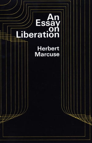 ISBN 9780807005958 An Essay on Liberation/BEACON/Herbert Marcuse 本・雑誌・コミック 画像