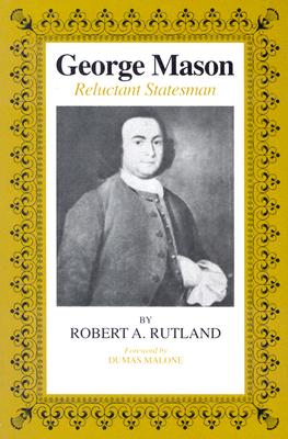 ISBN 9780807106969 George Mason: Reluctant Statesman/LOUISIANA ST UNIV PR/Robert A. Rutland 本・雑誌・コミック 画像