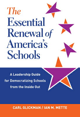 ISBN 9780807764022 The Essential Renewal of America's Schools: A Leadership Guide for Democratizing Schools from the In/TEACHERS COLLEGE PR/Carl Glickman 本・雑誌・コミック 画像