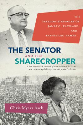 ISBN 9780807872024 The Senator and the Sharecropper: The Freedom Struggles of James O. Eastland and Fannie Lou Hamer/UNIV OF NORTH CAROLINA PR/Chris Myers Asch 本・雑誌・コミック 画像