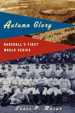 ISBN 9780809016365 Autumn GloryBaseball's First World Series Louis P. Masur 本・雑誌・コミック 画像