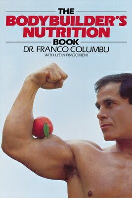 ISBN 9780809254576 The Bodybuilder's Nutrition Book/MCGRAW HILL PROFESSIONAL/Franco Columbo 本・雑誌・コミック 画像