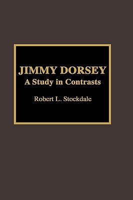 ISBN 9780810835368 Jimmy Dorsey: A Study in Contrasts/UNITED SYNAGOGUE OF CONSERVATI/Robert L. Stockdale 本・雑誌・コミック 画像