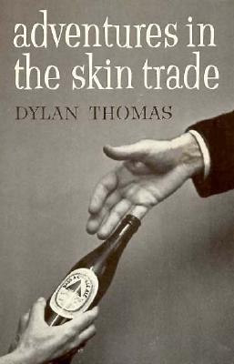 ISBN 9780811202022 Adventures in the Skin Trade/NEW DIRECTIONS/Dylan Thomas 本・雑誌・コミック 画像