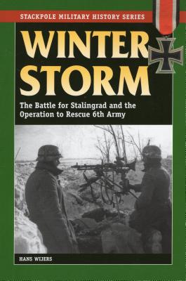ISBN 9780811710893 Winter Storm: The Battle for Stalingrad and the Operation to Rescue 6th Army/STACKPOLE CO/Hans Wijers 本・雑誌・コミック 画像