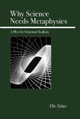 ISBN 9780812696035 Why Science Needs Metaphysics: A Plea for Structural Realism/OPEN COURT/Elie Zahar 本・雑誌・コミック 画像