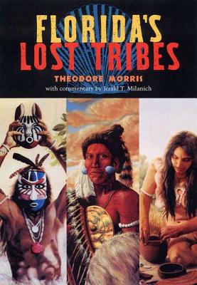 ISBN 9780813027395 Florida's Lost Tribes/UNIV PR OF FLORIDA/Theodore Morris 本・雑誌・コミック 画像