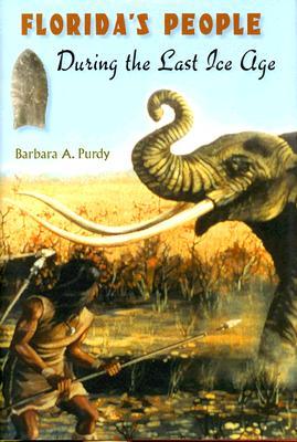 ISBN 9780813032047 Florida's People During the Last Ice Age/UNIV PR OF FLORIDA/Barbara A. Purdy 本・雑誌・コミック 画像