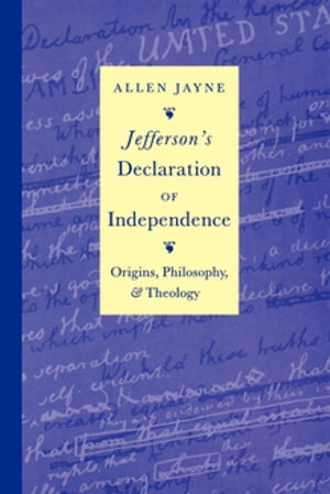 ISBN 9780813120171 Jefferson's Declaration of Independence Origins, Philosophy, and Theology Allen Jayne 本・雑誌・コミック 画像