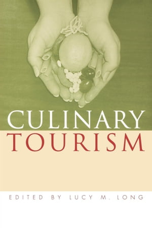 ISBN 9780813122922 Culinary Tourism/UNIV PR OF KENTUCKY/Lucy M. Long 本・雑誌・コミック 画像