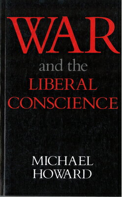 ISBN 9780813511979 War and the Liberal Conscience/RUTGERS UNIV PR/Michael Howard 本・雑誌・コミック 画像