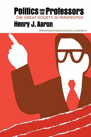 ISBN 9780815700258 Politics and the Professors The Great Society in Perspective Henry Aaron 本・雑誌・コミック 画像