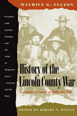 ISBN 9780816500529 History of the Lincoln County War/UNIV OF ARIZONA PR/Maurice G. Fulton 本・雑誌・コミック 画像