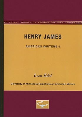 ISBN 9780816602063 Henry James - American Writers 4: University of Minnesota Pamphlets on American Writers/UNIV OF MINNESOTA PR/Leon Edel 本・雑誌・コミック 画像